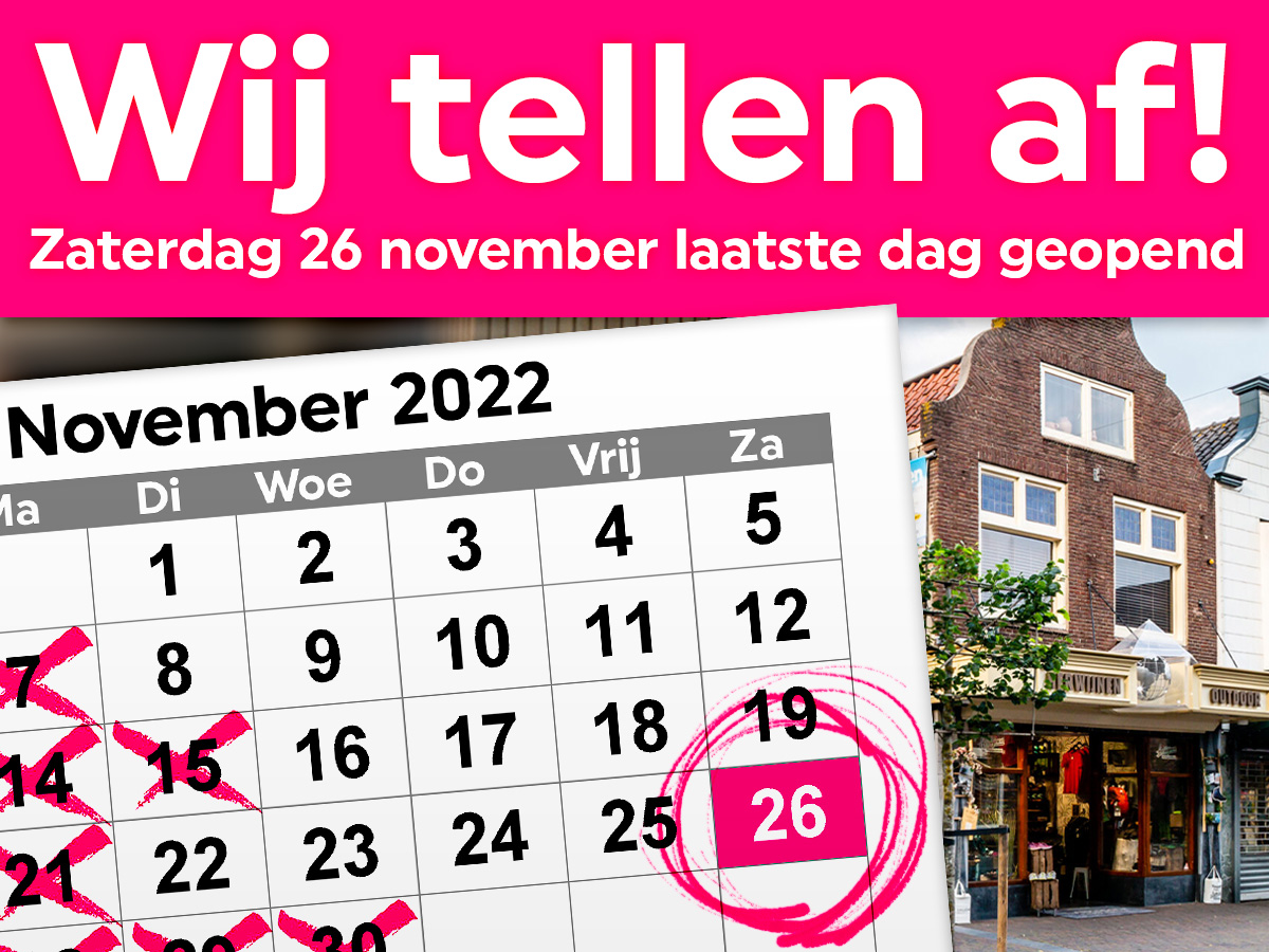 Wij tellen af! Zaterdag 26 november laatste dag geopend.